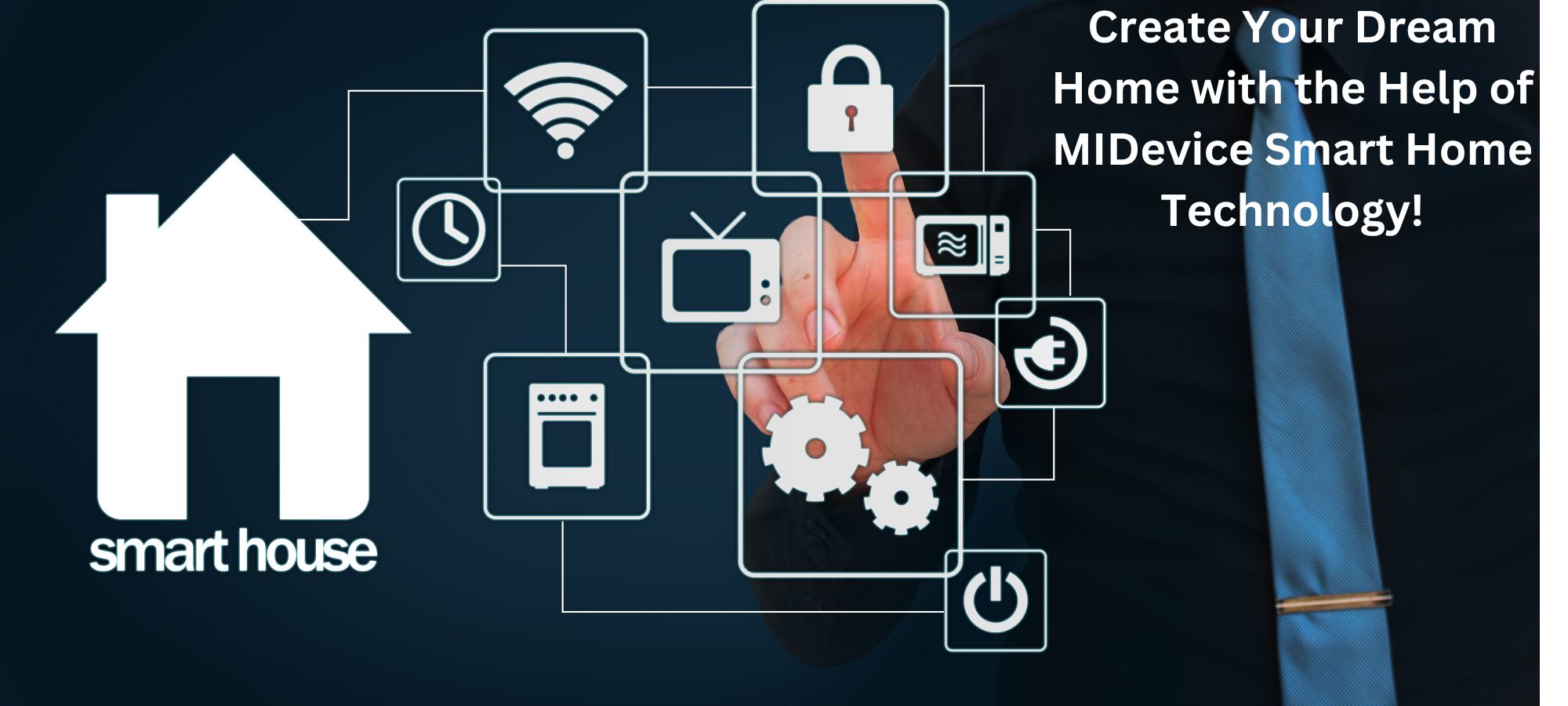 Create Your Dream Home with the Help of MIDevice Smart Home Technology!